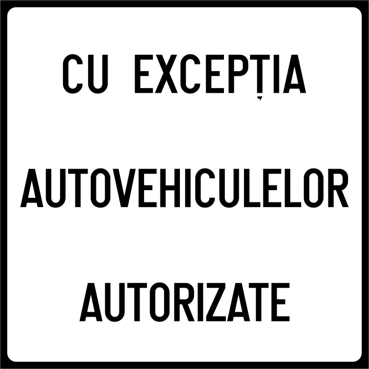 Cu excepția autovehiculelor autorizate